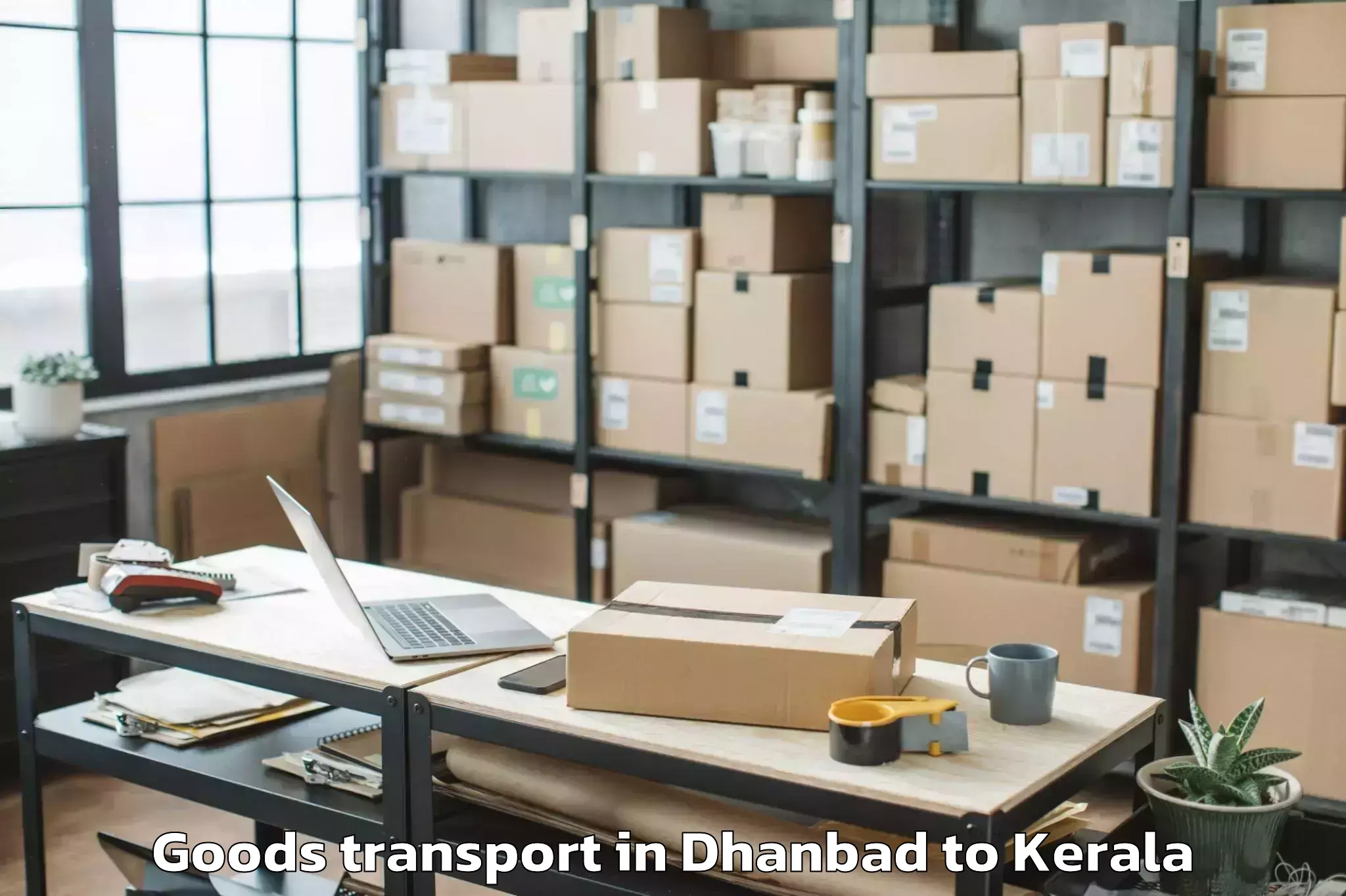 Trusted Dhanbad to Ayoor Goods Transport